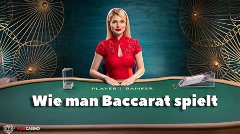 Wie spielt man Baccarat: Leitfaden für Anfänger .